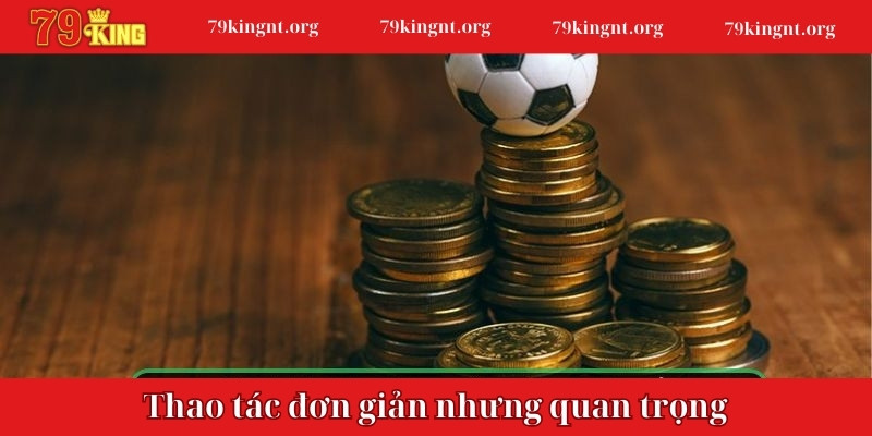 Thao tác đơn giản nhưng quan trọng