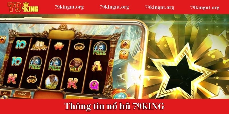 Thông tin nổ hũ 79KING